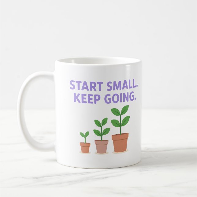 Klein anfangen. Weiter machen - Tasse (Links)