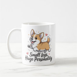 Kleine Beine Riesige Persönlichkeit Süße Corgi-Zit Kaffeetasse