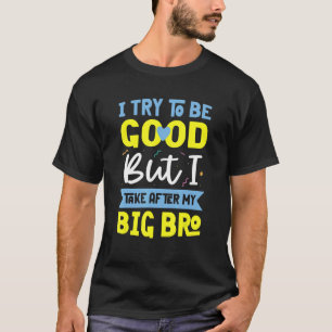 Kleine Bruder Outfit ich versuche, gute Geschwiste T-Shirt