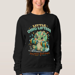 Kleine Dino-Hanteln 8KG | Kleine Arme, große Ziele Sweatshirt