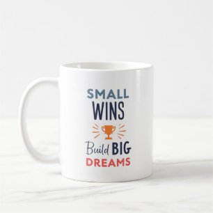 Kleine Erfolge bauen große Träume Kaffeetasse