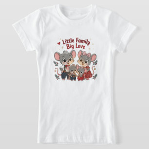 Kleine Familie Große Liebe Süße Maus T-Shirt