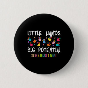 Kleine Hände großes Potenzial Headstart-Lehrer _1 Button