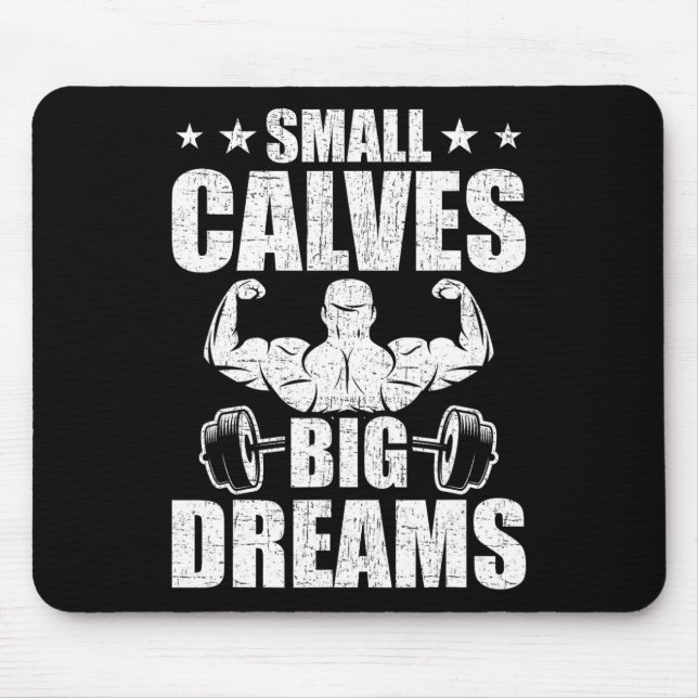 Kleine Kälber Große Träume Bodybuilding Weichtenst Mousepad (Vorne)
