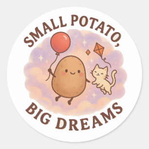 Kleine Kartoffel Große Träume – Cute Motivational Runder Aufkleber