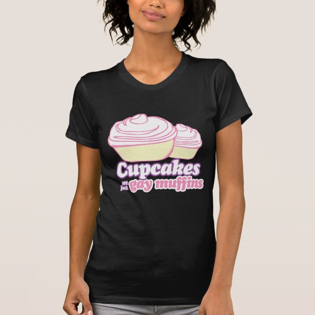 KLEINE KUCHEN SIND GERADE HOMOSEXUELLE MUFFINS T-Shirt (Vorderseite)