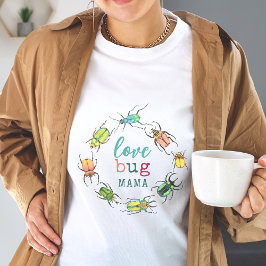 Kleine Lovebug-Mama Niedlich sein T-Shirt