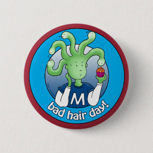 Kleine Medusa, Bad Hair Day! Button