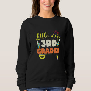 Kleine Miss 3. Klasse zurück zur dritten Klasse Sweatshirt