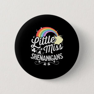 Kleine Miss Shenanigans für Mädchen und Frauen St Button