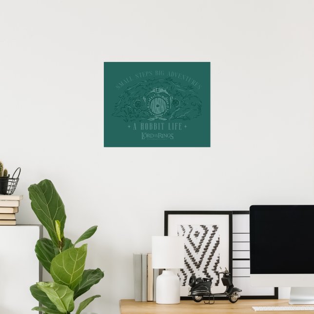 Kleine Schritte, große Abenteuer - Ein Hobbit-Lebe Poster (Heimbüro)