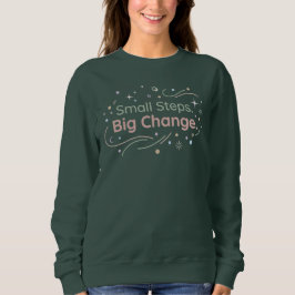 Kleine Schritte Große Veränderung Sanfte Pastell-M Sweatshirt