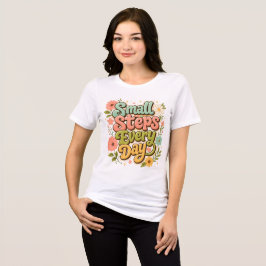 Kleine Schritte jeden Tag Florales Retro Motivatio Tri-Blend Shirt
