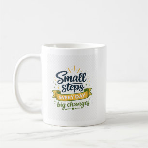 Kleine Schritte jeden Tag Große Veränderungen Typo Kaffeetasse