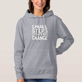 Kleine Schritte schaffen große Veränderung Cozy M Hoodie