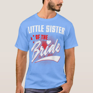 Kleine Schwester der Braut-Hochzeitsfeier, die Bra T-Shirt