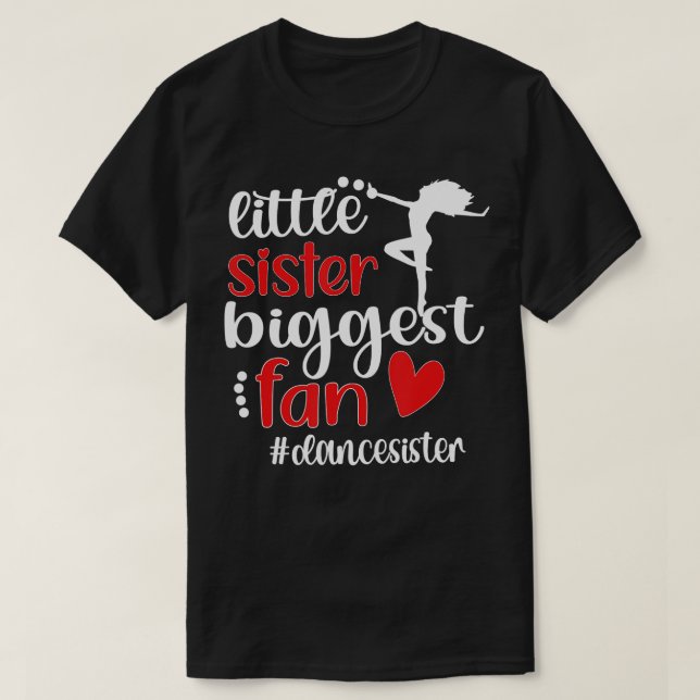 Kleine Schwester Größte Fan Tanz Schwester eines T T-Shirt (Design vorne)