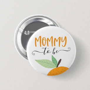 Kleine Süsse Citrus Orange Mommy zu sein Button