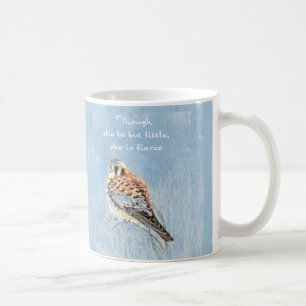 Kleiner aber fierce Zitat Bird Kestrel Hawk Tasse