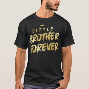 Kleiner Bruder für immer  T-Shirt