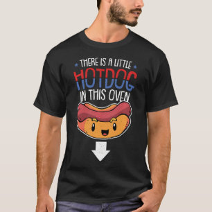 Kleiner Hotdog Im Ofen 4. Juli Schwangerschaft T-Shirt