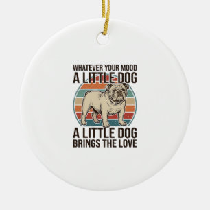 Kleiner Hunde-Liebhaber Vintage Bulldogge Zitat-Sh Keramik Ornament