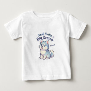Kleiner Husky großes Drama lustiger Welpe Baby T-shirt