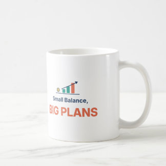 Kleiner Kontostand, große Pläne Lustiges Sparziel  Kaffeetasse