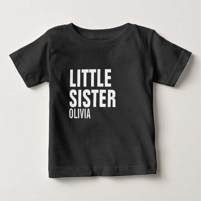 Kleiner Sister Custom Baby T - Shirt (Vorderseite)