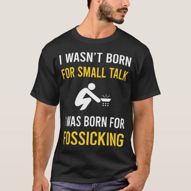 Kleiner Talk Fossicking Fossick T-Shirt (Vorderseite)