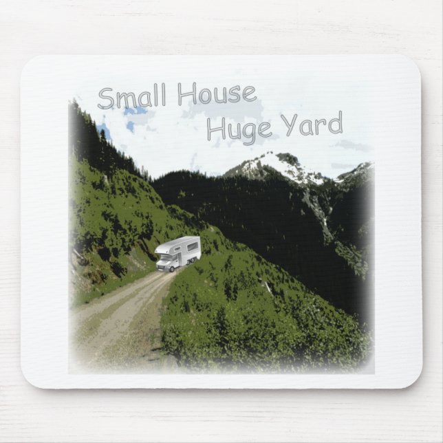 "Kleines Haus. Enormes Yard." Themenorientierte Mousepad (Vorne)