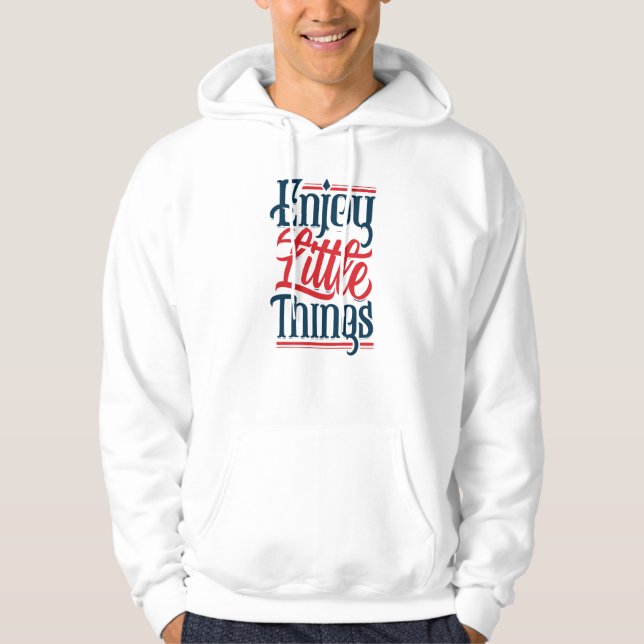 Kleinigkeiten genießen hoodie (Vorderseite)