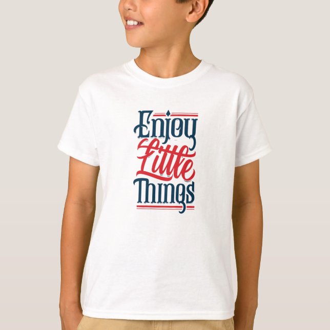 Kleinigkeiten genießen T-Shirt (Vorderseite)