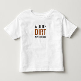 Kleinkind Basic T-Shirt Ein bisschen Dreck schadet