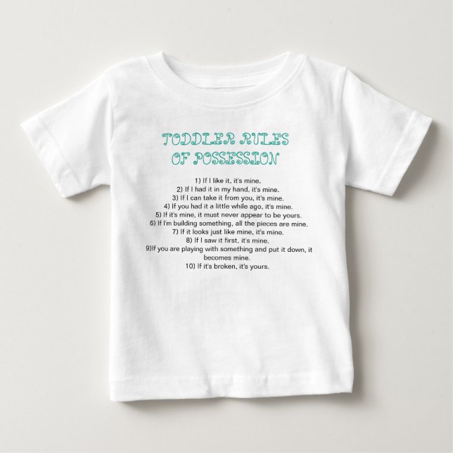 Kleinkind-Regeln des Besitz-T - Shirt (Vorderseite)