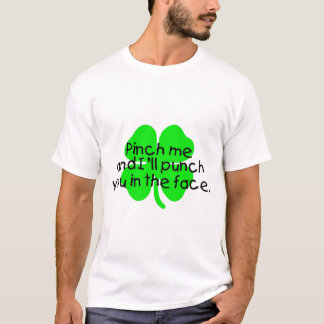 Klemmen Sie mich und ich loche Sie im Gesicht T-Shirt
