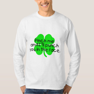 Klemmen Sie mich und ich loche Sie im Gesicht T-Shirt