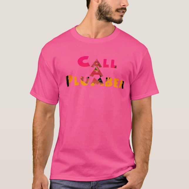 Klempner anrufen Pink T-Shirt (Vorderseite)