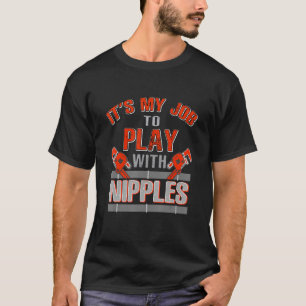 Klempner Es ist mein Job Pipefitter Expert Klempne T-Shirt