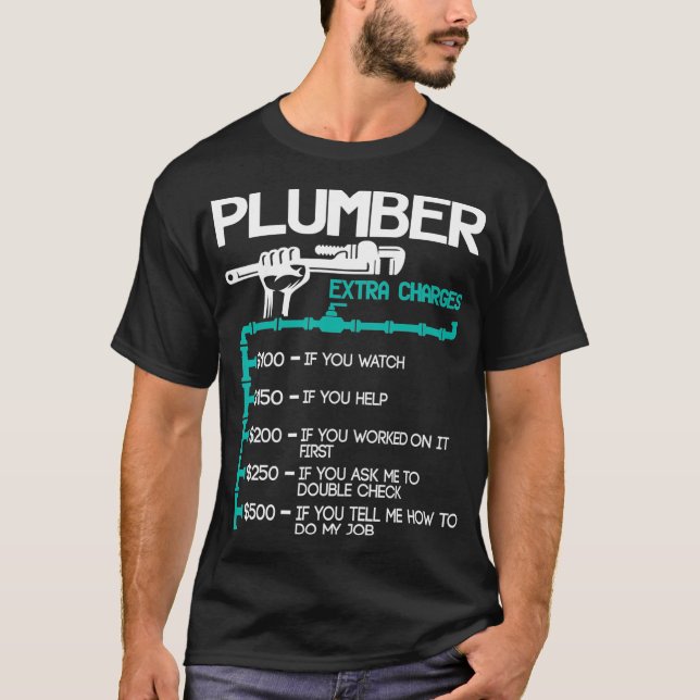Klempner Extra Ladungen Funny Plumbing Handyman T-Shirt (Vorderseite)