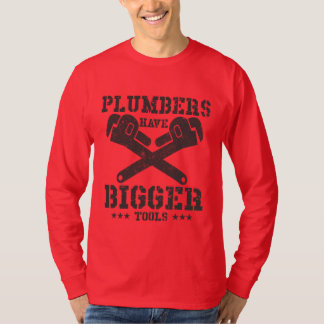 Klempner haben größere Werkzeuge T-Shirt