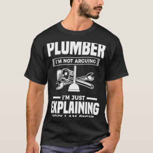 Klempner ich behaupte nicht, ich erkläre nur, waru T-Shirt