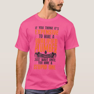 Klempner Vintag, wenn Sie denken, es ist Expensi T-Shirt