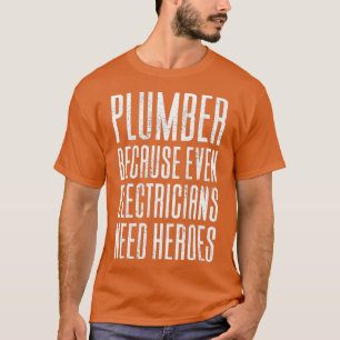 Klempner, weil selbst Elektroräger (2) T-Shirt