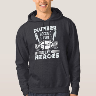 Klempner, weil selbst Elektroräger Helden brauchen Hoodie
