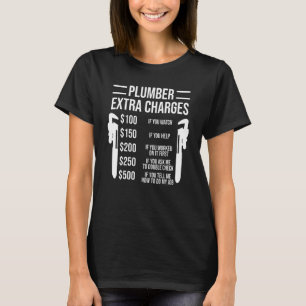 Klempner-Zusatzkosten Funny Plumbers T-Shirt