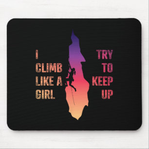Kletter-Shirt Frauen Ich klettere wie ein Mädchen Mousepad