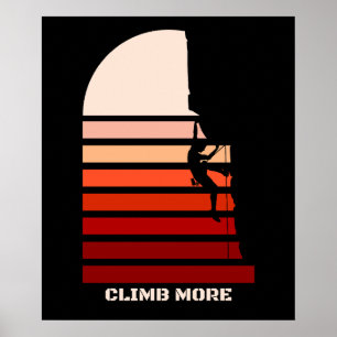 Klettere mehr Retro Vintage Rock Climbing Zitat Poster