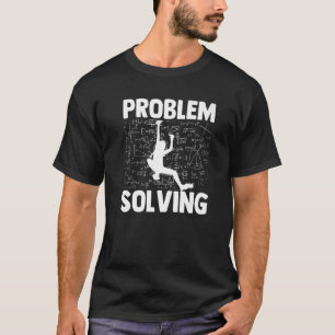 Kletterer Boulder-Problemlösung Kletterer Felsenkl T-Shirt