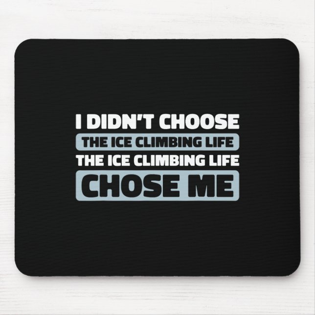 Kletterer erklimmt - Eisklettern  Mousepad (Vorne)